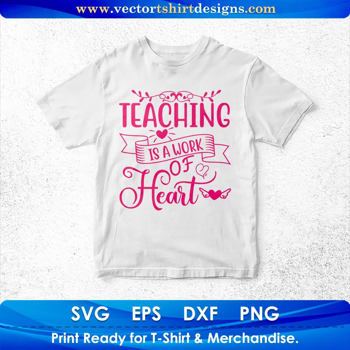 Teaching Is A Work Of Heart Teacher's Day T shirt Design In Svg Png Cutting Printable Files