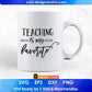 Teaching Is My Favorite Editable T shirt Design In Ai Svg Png Cutting Printable Files