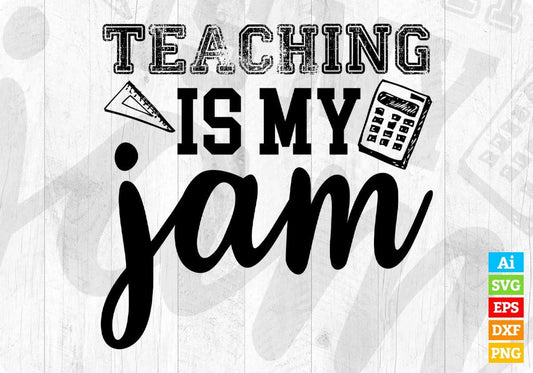 Teaching Is My Jam Editable T shirt Design In Ai Svg Png Cutting Printable Files