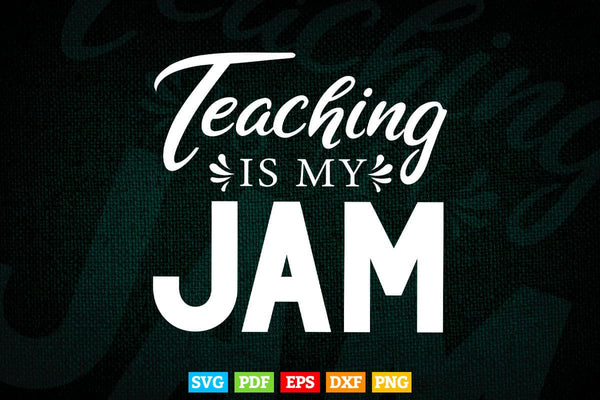 products/teaching-is-my-jam-teachers-gift-svg-t-shirt-design-165.jpg