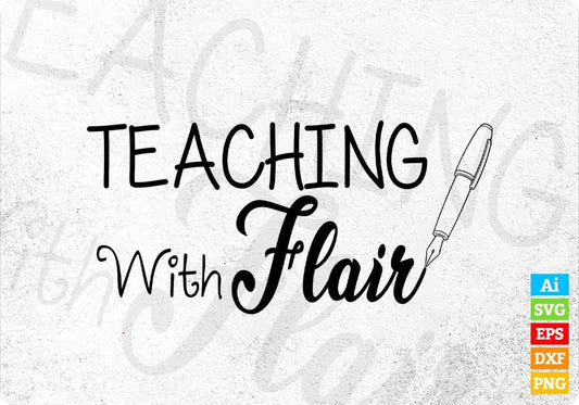 Teaching With Flair Editable T shirt Design In Ai Png Svg Cutting Printable Files