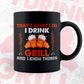 That's What I Do I Drink I Grill And Know Things BBQ Beer Editable Vector T shirt Design in Ai Png Svg Files.