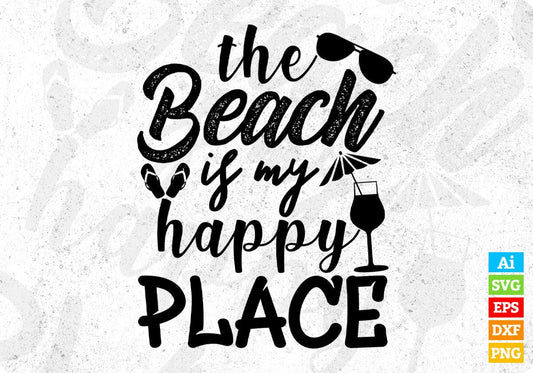 The Beach Is My Happy Place Summer Beach T shirt Design In Png Svg Cutting Printable Files