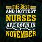 The Best And Hottest Nurses Are Born In November Vector T shirt Design in Ai Png Svg Files
