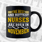 The Best And Hottest Nurses Are Born In November Vector T shirt Design in Ai Png Svg Files