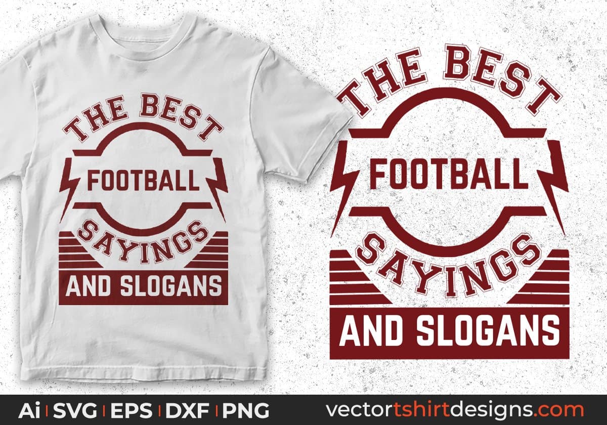 The Best Football Sayings And Slogans American Football Editable T shirt Design Svg Cutting Printable Files