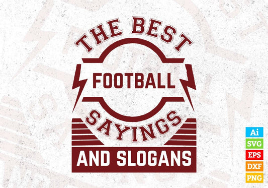 The Best Football Sayings And Slogans American Football Editable T shirt Design Svg Cutting Printable Files