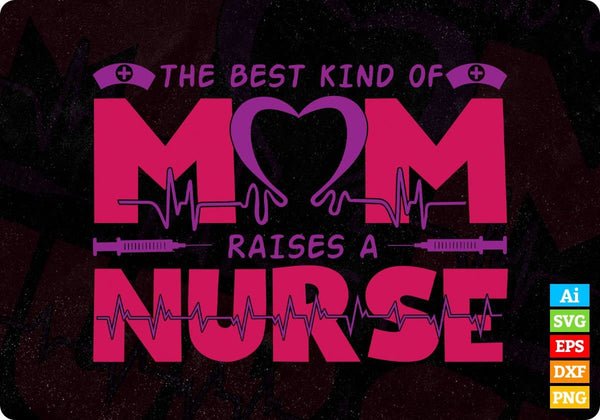 products/the-best-kid-of-mom-raises-a-nurse-t-shirt-design-in-svg-png-cutting-printable-files-503.jpg