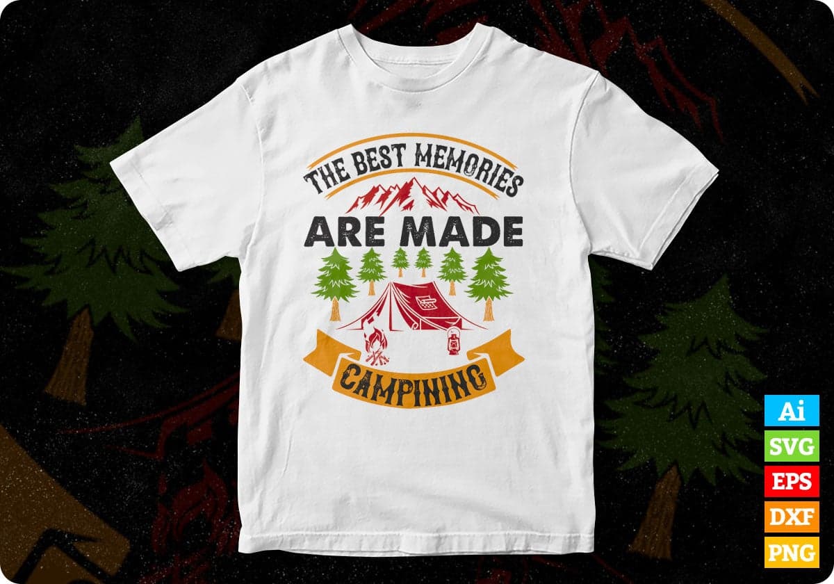 The Best Memories Are Made Camping T shirt Design In Svg Png Cutting Printable Files