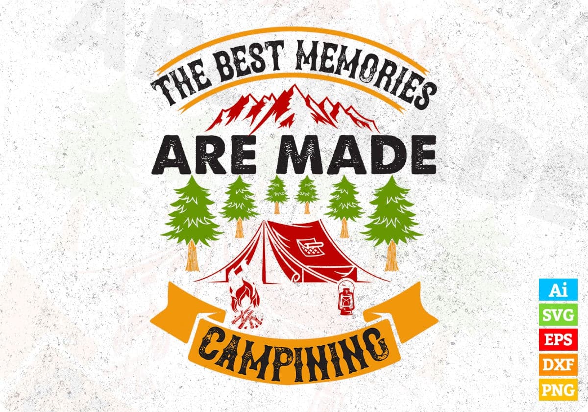 The Best Memories Are Made Camping T shirt Design In Svg Png Cutting Printable Files