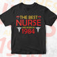 The Best Nurses Are Born In 1984 Birthday Nurse Gift Editable Vector T shirt Design in Ai Png Svg Files.