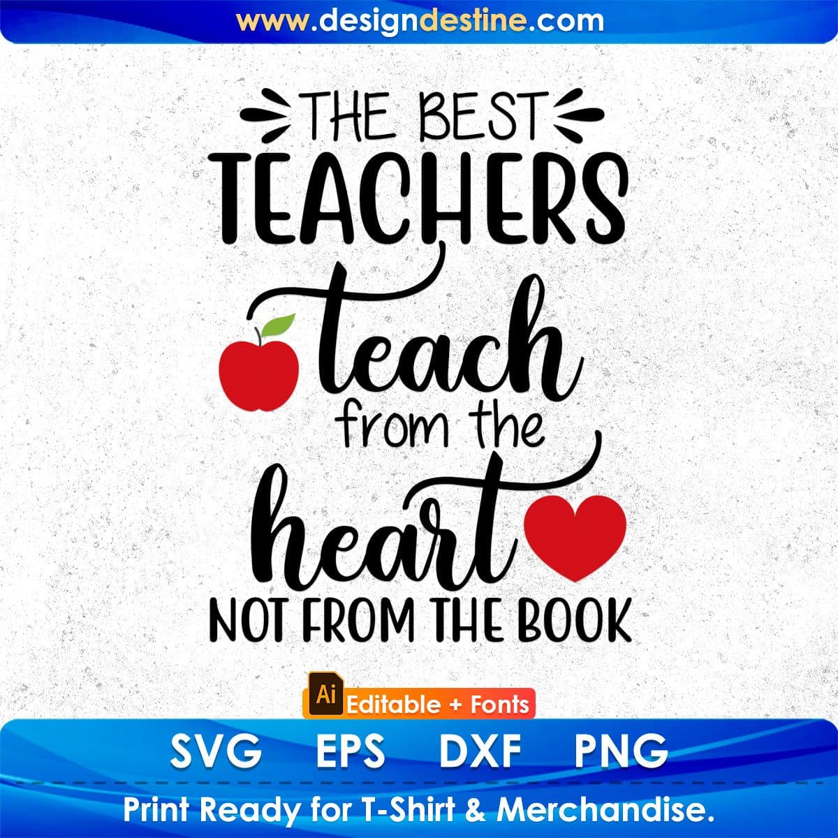 The Best Teachers Teach From The Heart Not From The Book Editable T shirt Design In Ai Png Svg Printable Files
