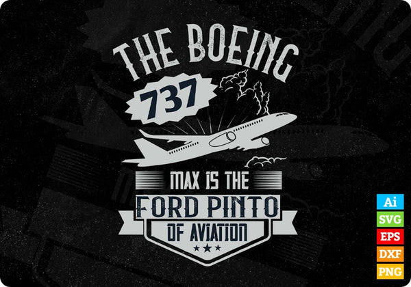 products/the-boeing-737-max-is-the-ford-pinto-of-aviation-editable-t-shirt-design-in-ai-svg-files-187.jpg