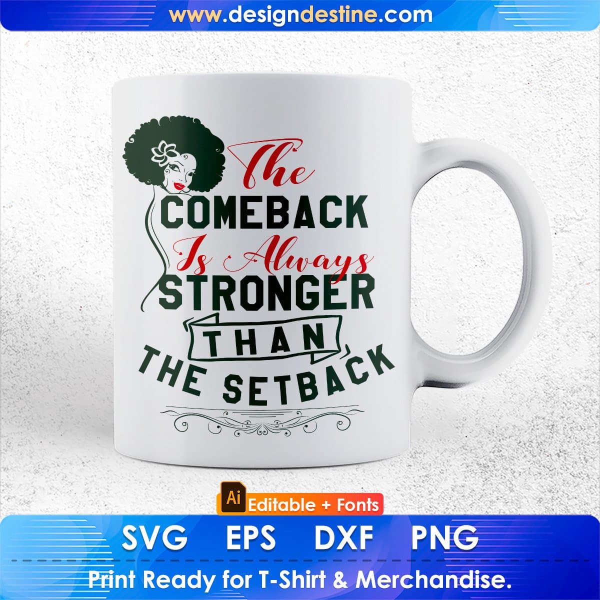 The Comeback Is Always Stronger Then The Setback Afro Editable T shirt Design In Svg Print Files