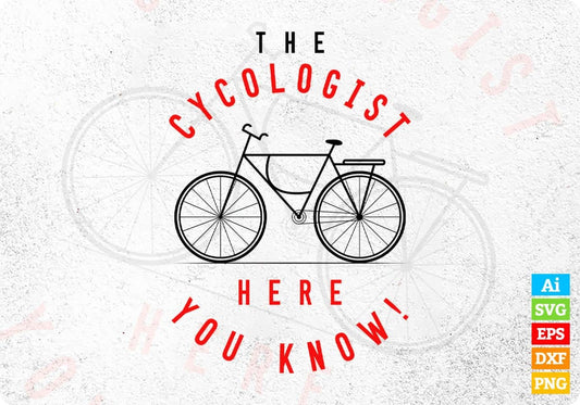 The Cycologist Here You Know Cycling Vector T-shirt Design in Ai Svg Png Files