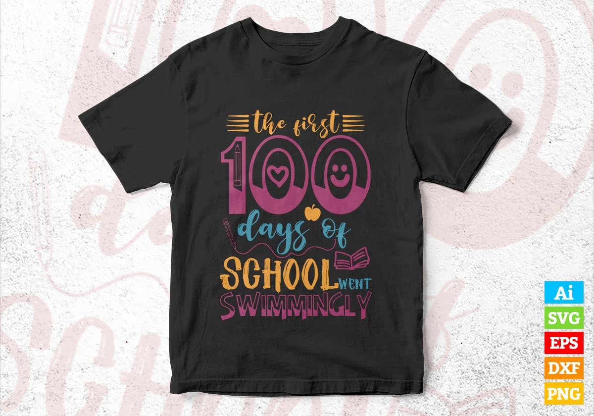 The First 100 Days Of School Went Swimmingly Editable Vector T-shirt Design in Ai Svg Files