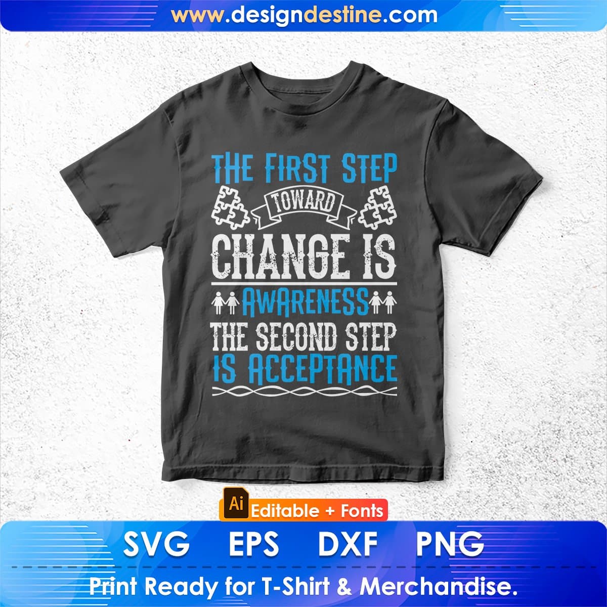 The First Step Toward Change Is Awareness Editable T shirt Design In Ai Svg Files