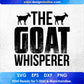 The Goat Whisperer T shirt Design In Png Svg Cutting Printable Files