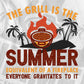 The Grill Is The Summer Beach Editable Vector T shirt Design In Svg Png Printable Files