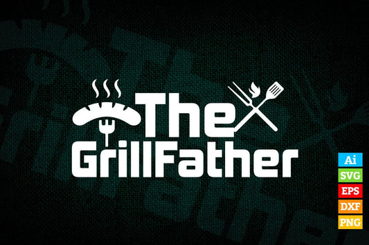 The Grillfather Funny BBQ T shirt Design Ai Png Svg Printable Files
