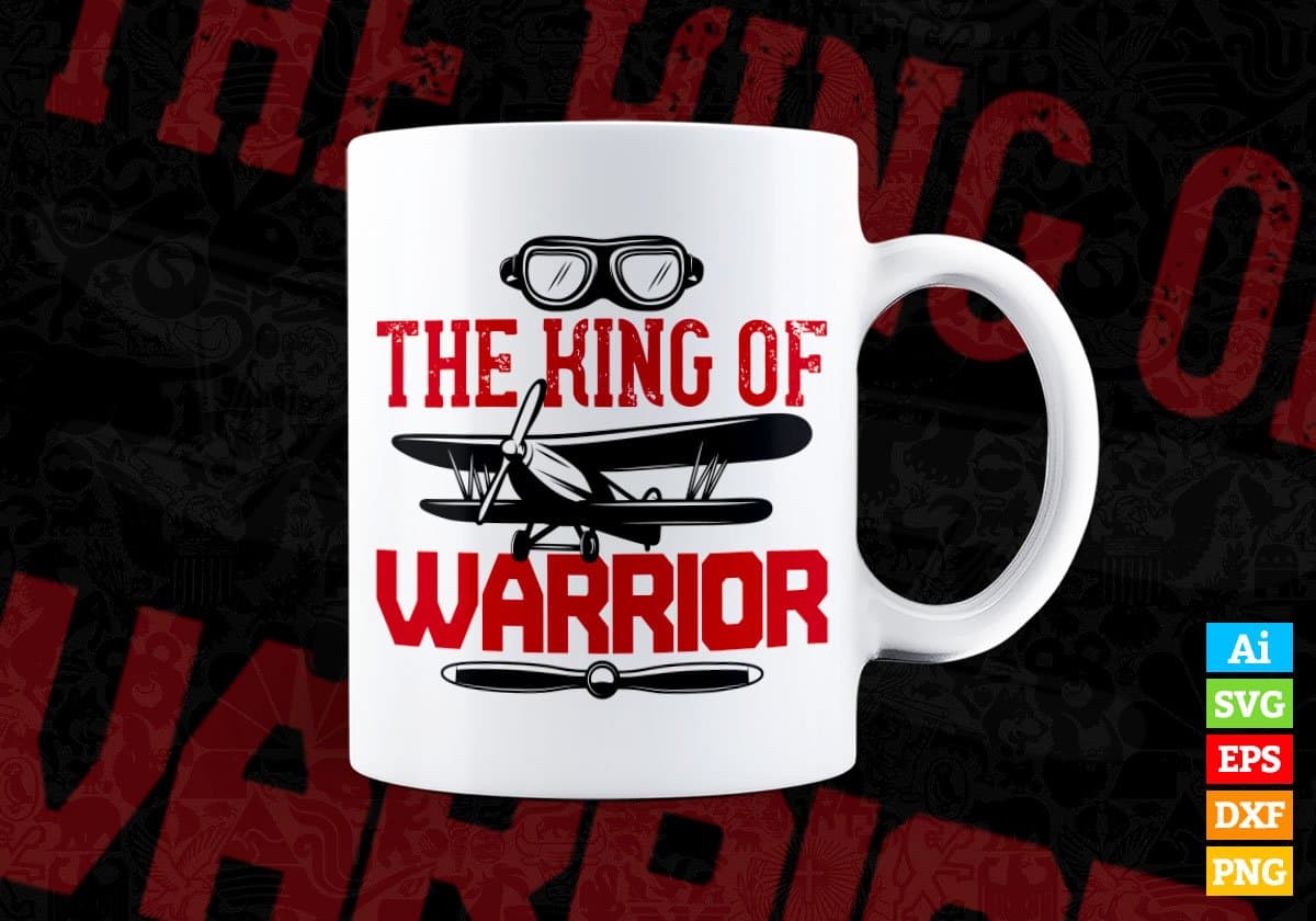 The King Of Warrior Air Force Editable Vector T shirt Designs In Svg Png Printable Files