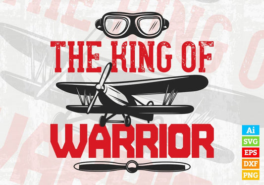 The King Of Warrior Air Force Editable Vector T shirt Designs In Svg Png Printable Files