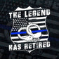 The Legend Has Retired Police Officer Retirement Gift Father's Day Editable Vector T shirt Design in Ai Png Svg Files.