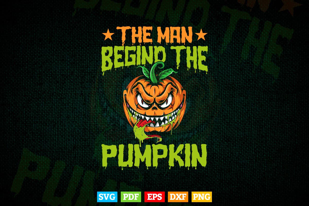 The Man Behind The Pumpkin Baby Dad Son Halloween Svg T shirt Design.