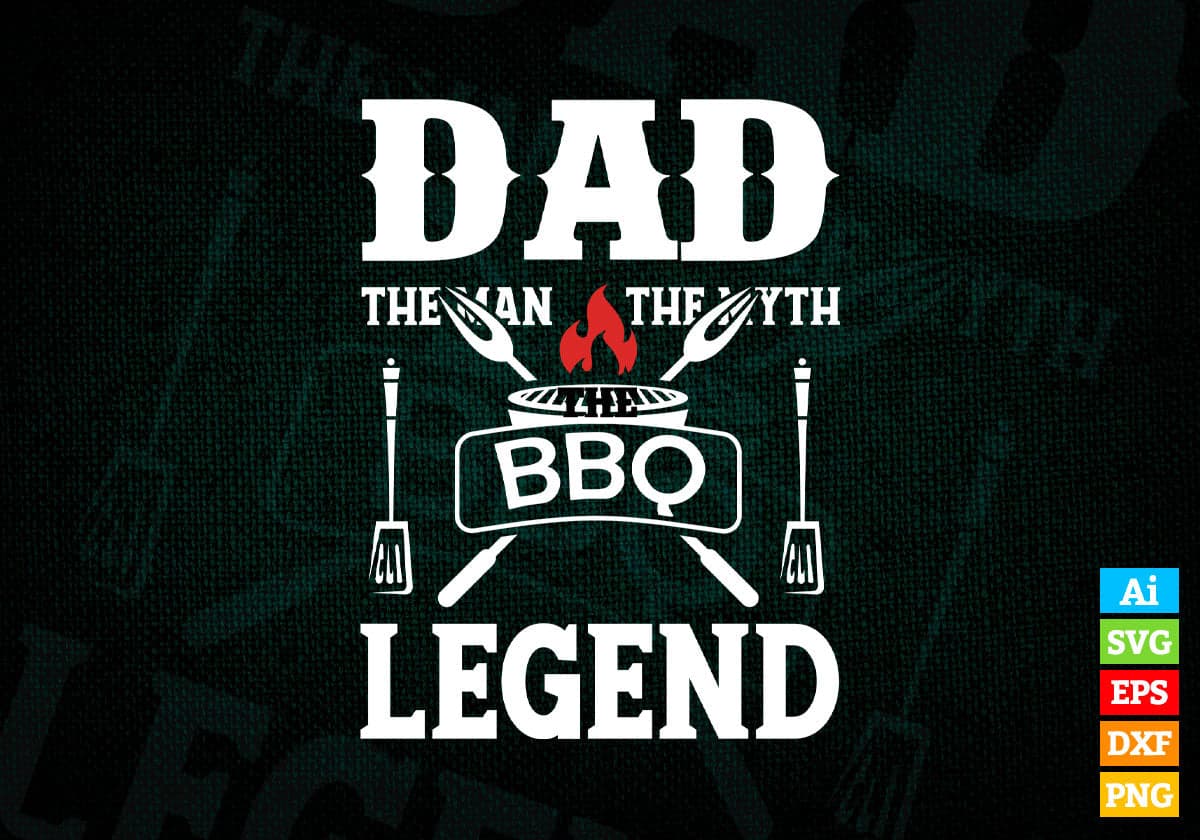 The Man The Myth The BBQ The Legend Smoker Grillin' Dad Editable Vector T shirt Design in Ai Png Svg Files.