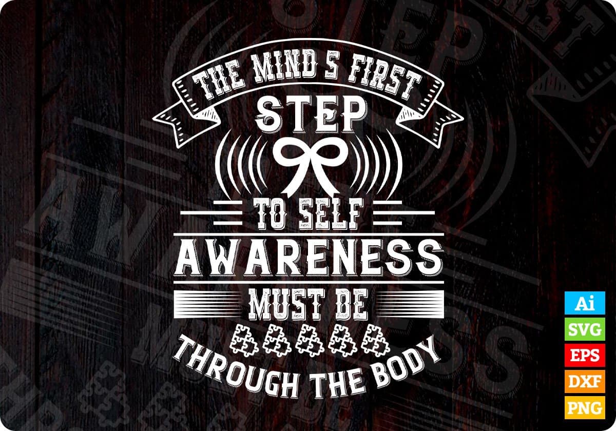The Mind's First Step To Self Awareness Editable T shirt Design In Ai Svg Files