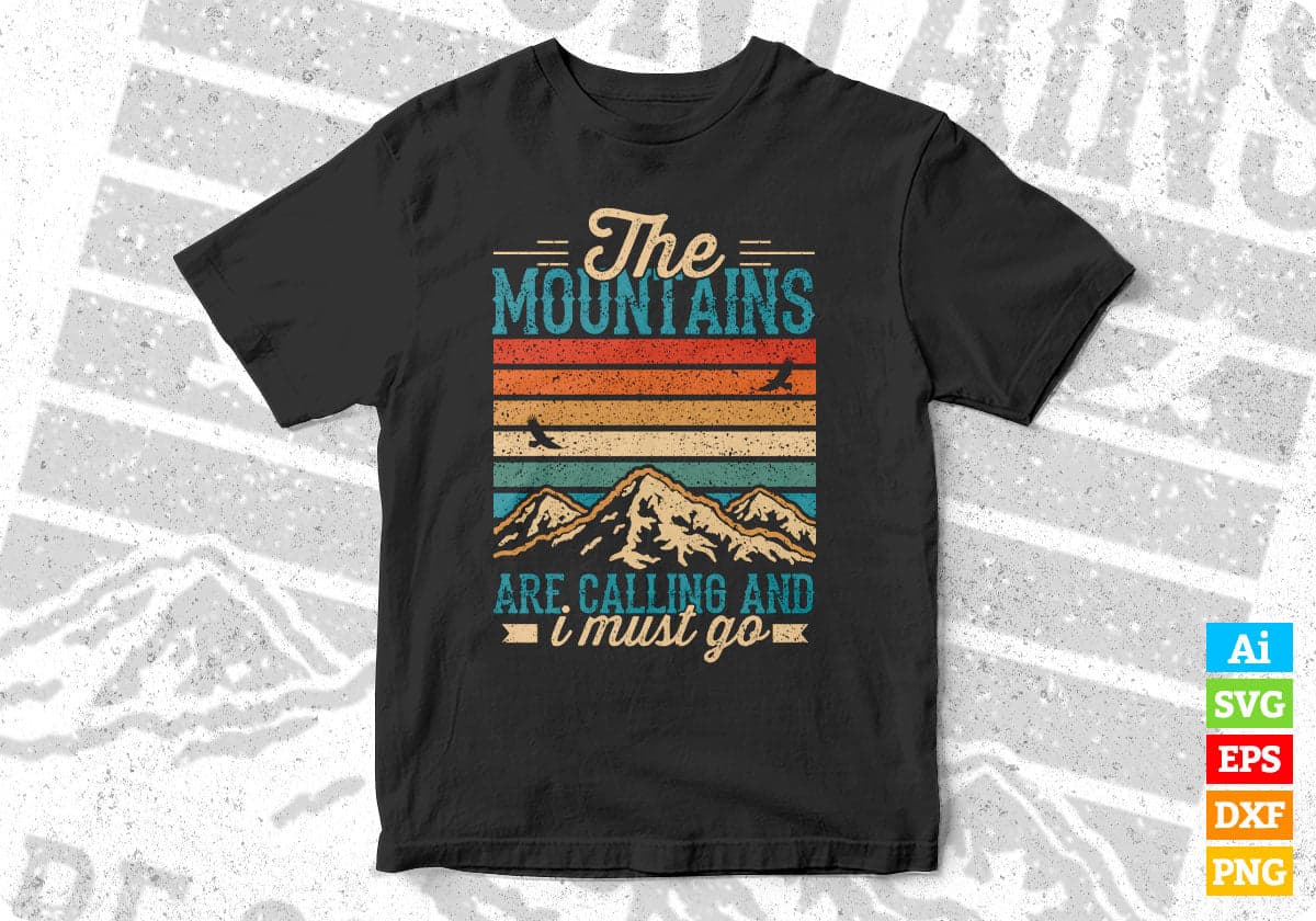 The Mountain Are Calling And I Must Go Mountain T shirt Design In Ai Svg Files
