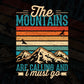 The Mountain Are Calling And I Must Go Mountain T shirt Design In Ai Svg Files