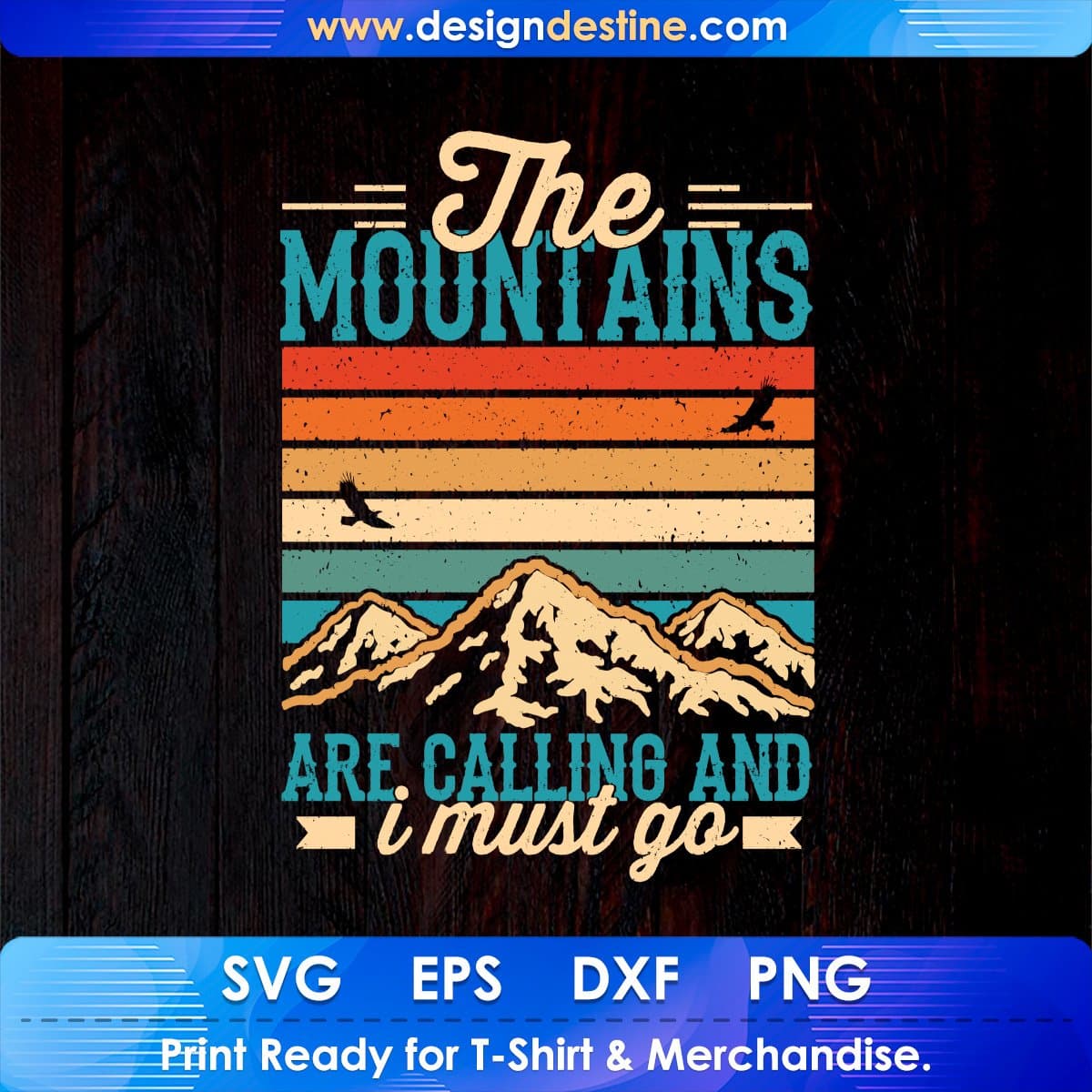 The Mountain Are Calling And I Must Go Mountain T shirt Design In Ai Svg Files