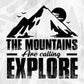 The Mountains Are Calling Explore Mountain T shirt Design In Ai Svg Print Files
