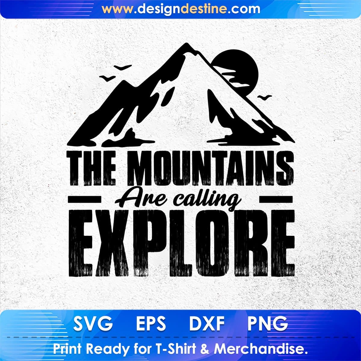 The Mountains Are Calling Explore Mountain T shirt Design In Ai Svg Print Files