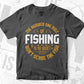 The Number One Rule Of Fishing Is Be Quiet Don't Scare The Fish Vector T shirt Design in Ai Png Svg Files