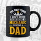 The Only Thing Love More Than Being a Mechanic is a Dad Editable Vector T-shirt Design in Ai Svg Png Files