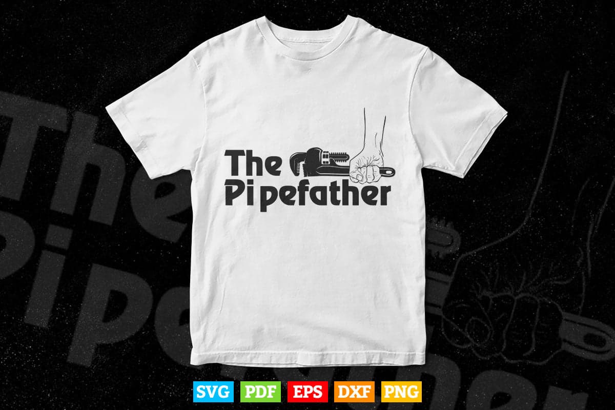 The Pipefather Pipefitter Pipe Fitter Plumber Plumbing Svg Png Cut Files.