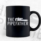The Pipefather Plumber Plumbing Pipefitter Drain Surgeon Vector T shirt Design in Ai Png Svg Files.