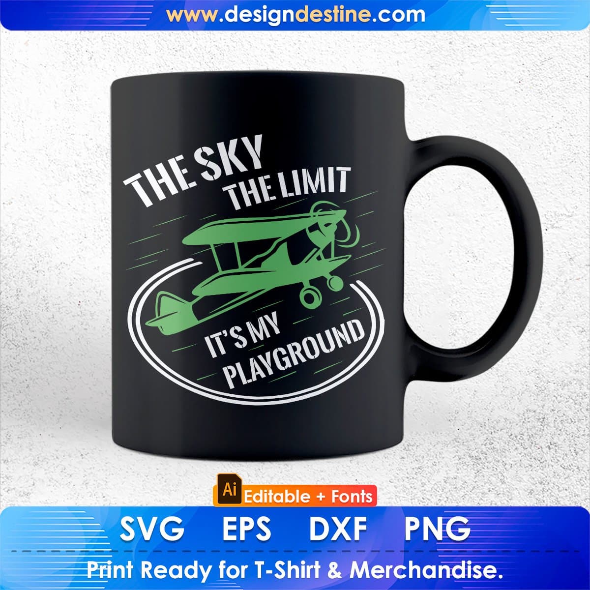 The Sky The Limit it’s My Playground Aviation Editable T shirt Design In Ai Svg Printable Files