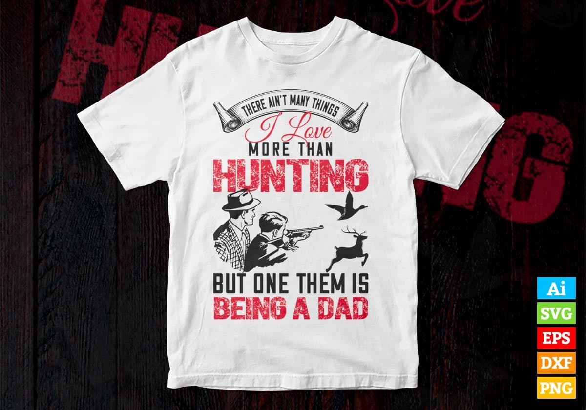 There Ain't I love More Than Hunting Vector T shirt Design In Svg Png Printable Files
