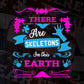 There Are Skeletons In This Earth Autism Editable T shirt Design Svg Cutting Printable Files