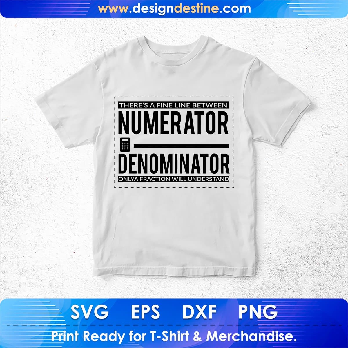 There Is A Fine Line Between Numerator Denominator T shirt Design Svg Printable Files