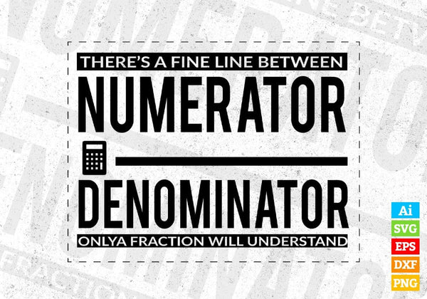 products/there-is-a-fine-line-between-numerator-denominator-t-shirt-design-svg-printable-files-775.jpg