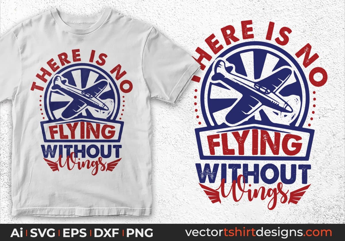 There Is No Flying Without Wings Air Force Editable T shirt Design Svg Cutting Printable Files