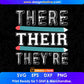 There Their They're English Grammar Funny Teacher Editable T shirt Design In Ai Png Svg Printable Files