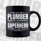 They Call Me A Plumber Funny Gift Vector T shirt Design in Ai Png Svg Files.