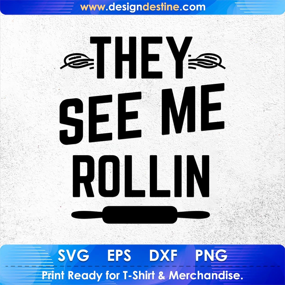 They See Me Rollin T shirt Design In Png Svg Cutting Printable Files