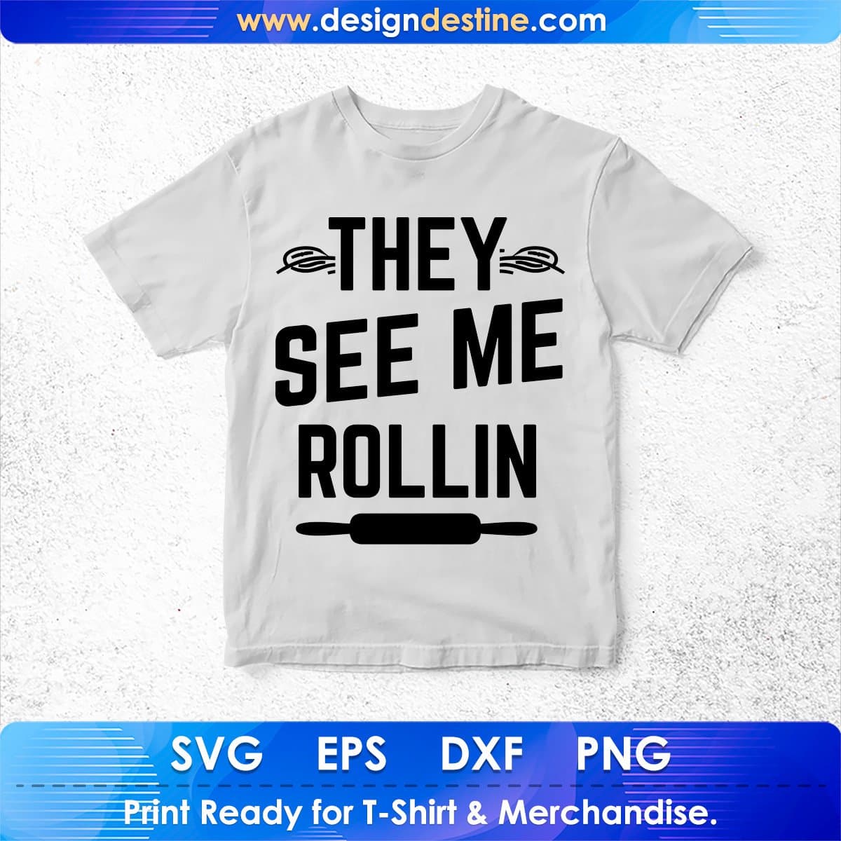 They See Me Rollin T shirt Design In Png Svg Cutting Printable Files