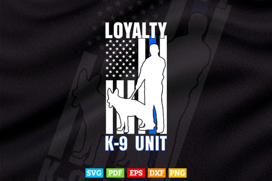 Thin Blue Line Loyalty K-9 Unit Svg Cricut Files.